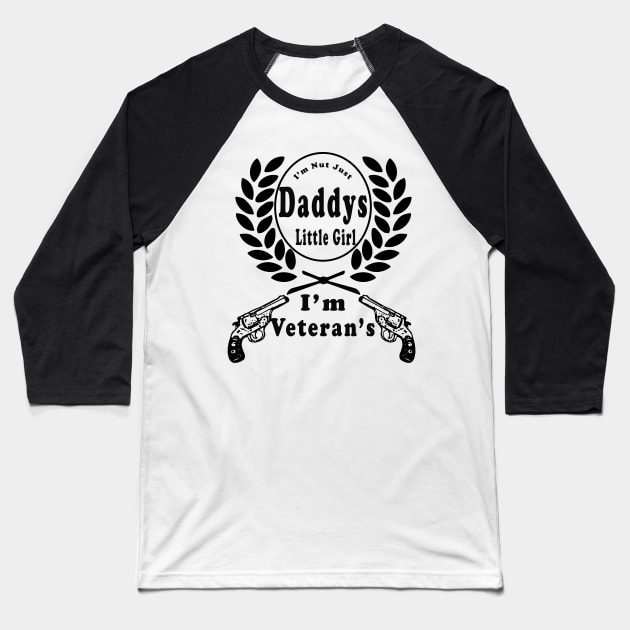 Daddys Little Girl Veteran Dad Veterans Day Gift Shirt Baseball T-Shirt by we4you